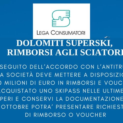 DOLOMITI SUPERSKI, RIMBORSI AGLI SCIATORI: MIGLIAIA I CONSUMATORI INTERESSATI